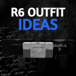 [NEW] R6 Outfit Ideas [MALE & FEMALE]