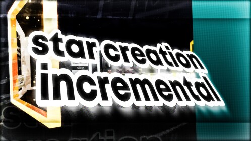 Star Creation Incremental [V0.1] 