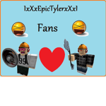IxXxEpicTylerxXxI Fans
