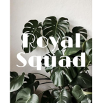 Royal Squad!