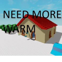 NEED MORE WARM!!!!!!! icon