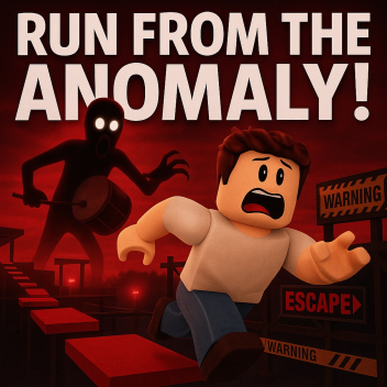 Run From The ANOMALY