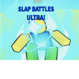 Slap Battles ULTRA!
