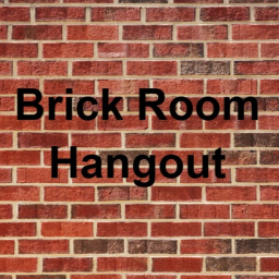 Brick Room Hangout