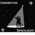 。Under The Spotlight ; Dance Competition 。
