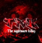 TNK {The nightmare killaz}