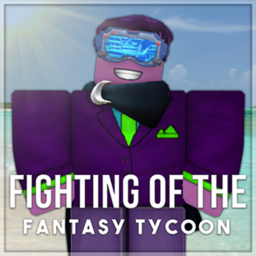 Fighting of The Fantasy Tycoon
