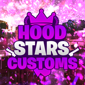 Hood Stars Customs
