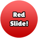 You came down the red slide!