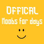 Official Noobs For Days