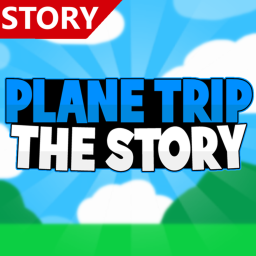 ✈️ Plane Trip ✈️ [STORY]