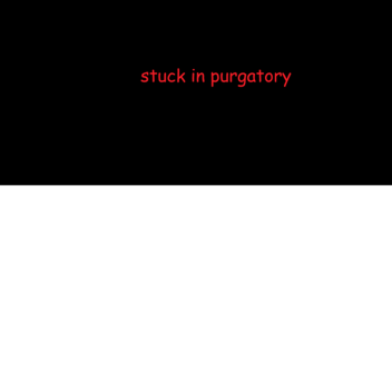 purgatory