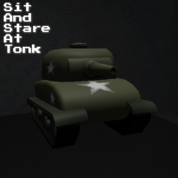Sit And Stare At Tonk v0.3.1