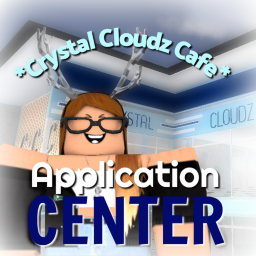 Application Center [*Crystal Cloudz Cafe*]