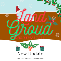 (CHRISTMAS UPDATE!) Land Groud