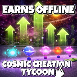 Cosmic Creation Tycoon [BETA]