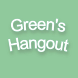 Green's Hangout