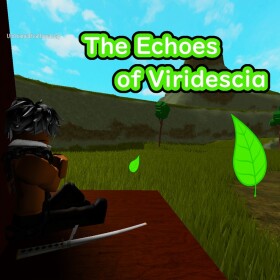 The Echoes of Viridescia [ROLEPLAY PHASE]