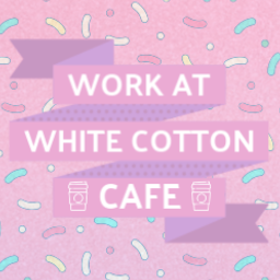 [HIRING!] WhiteCotton Cafe
