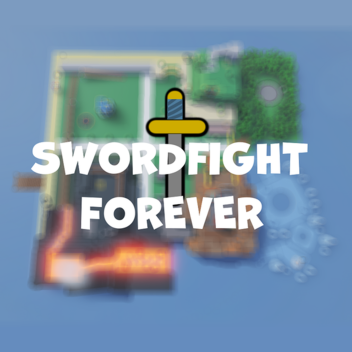 ⚔ SwordFight Forever ⚔