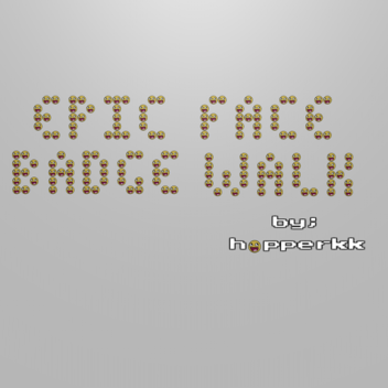 Epic Face Badge Walk