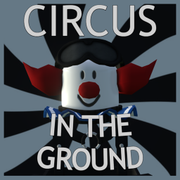 The Circus in The Ground