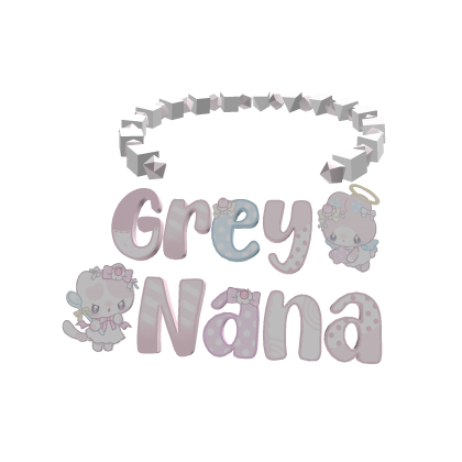 3.0 grey and nana ♡