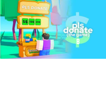 Pls Donate B