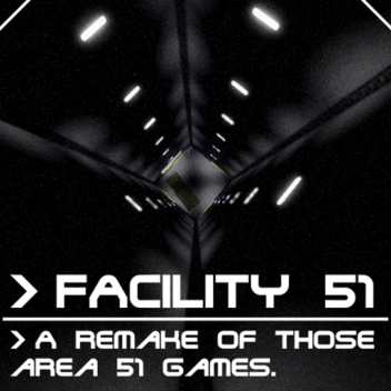 Facility 51