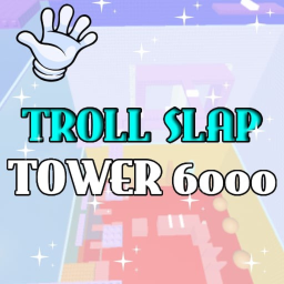 Troll Slap Tower 6000 🤚