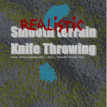 Realistic Smooth terrain Knife Throwing