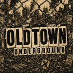 OLDTOWN UNDERGROUND