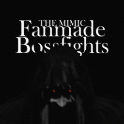 The Mimic Fanmade Boss Fight