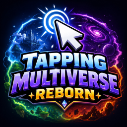[1K!🥳] Tapping Multiverse Reborn