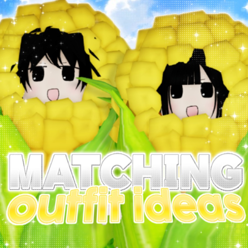 [🌽] Matching Outfit Ideas