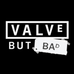 VALVᴱ but Bad