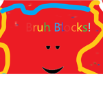 Bruh blocks