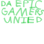 Da Epic Gamers United!