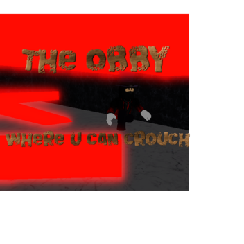 The obby with crouching
