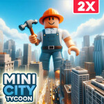 [2X] 🏙️ Mini City Tycoon