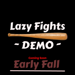 Lazy Fights! (Reanimated) (WIP)