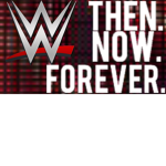 W.W.E. | Then, Now, Forever