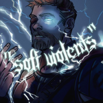 "soft violents"