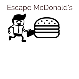 Escape Mcdonald's!