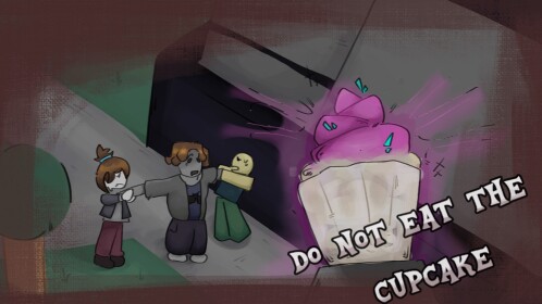 [🧁] DON'T EAT THE CUPCAKE! [BETA]