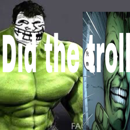 Hull the troll about to kidnap you lol