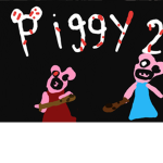 Piggy 2 [ALPHA] chapter 1