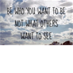 be who you want to be