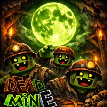 🎉DeadMine[Beta]✨