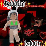 Da real bad baddies